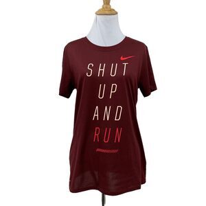 Nike Dri Fit Tee Womens S Small Shut Up & Run Burgundy Short Sleeve Crew Shirt